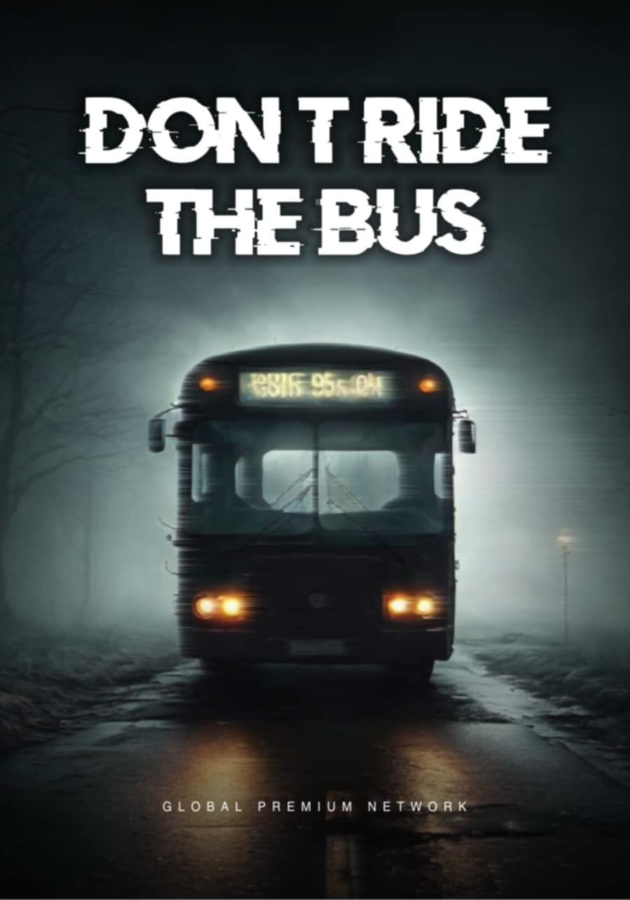 Don't Ride The Bus poster